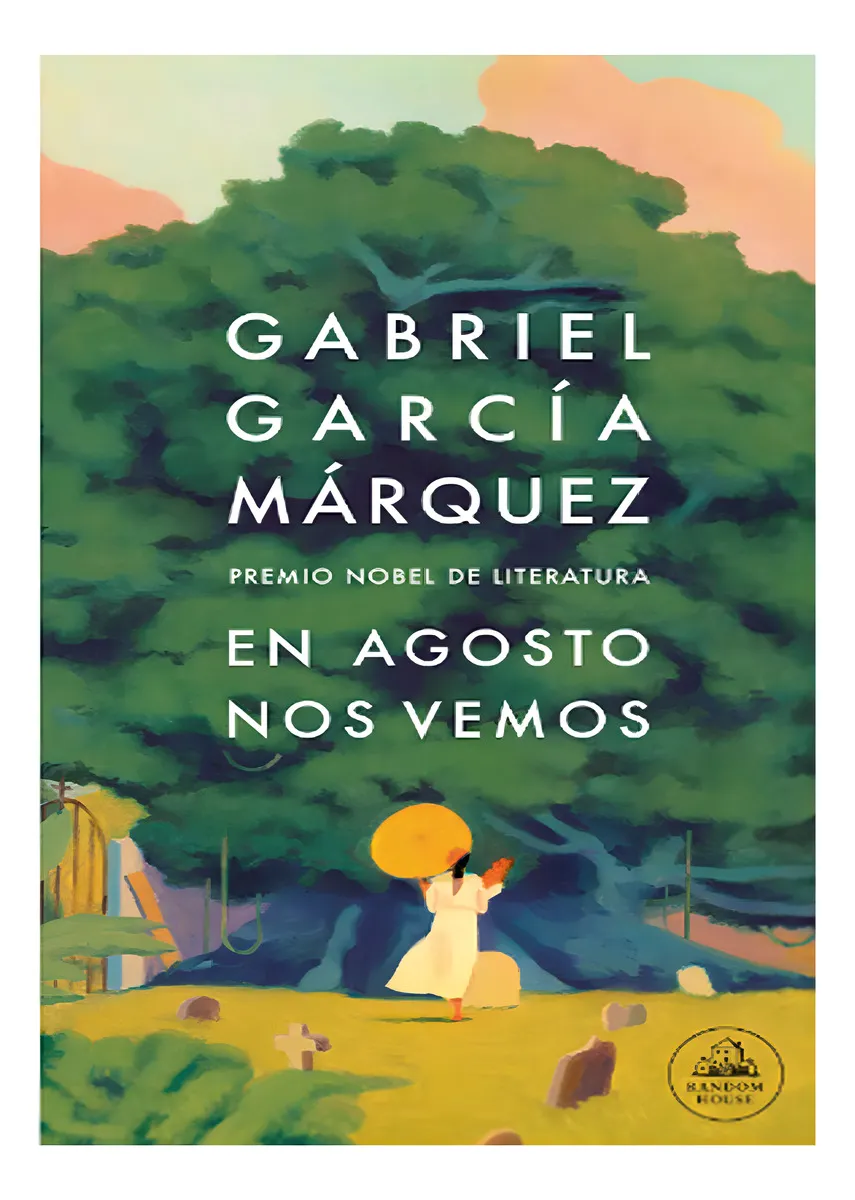 En Agosto Nos Vemos de Gabriel Garcia Marquez 