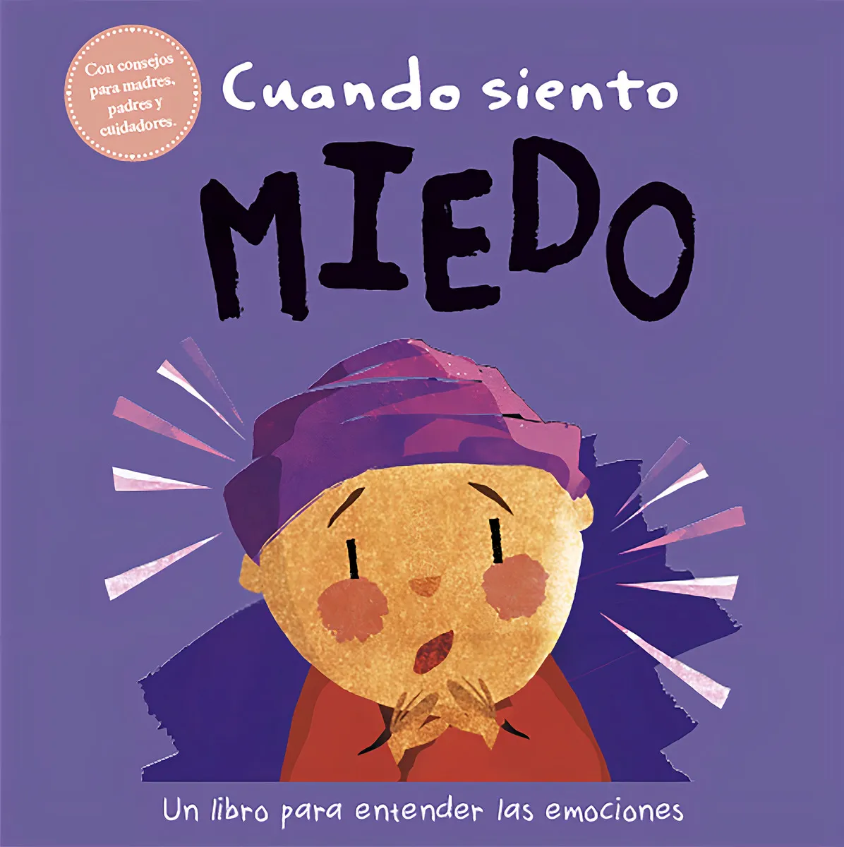 Cuando Siento Miedo:: Un Libro Sobre Emociones